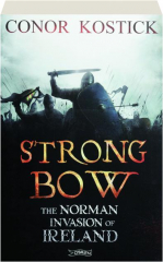STRONGBOW: The Norman Invasion of Ireland