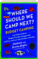 WHERE SHOULD WE CAMP NEXT? Budget Camping