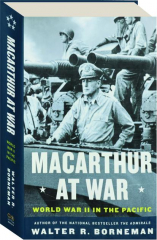 MACARTHUR AT WAR: World War II in the Pacific