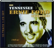 THE TENNESSEE ERNIE FORD COLLECTION 1949-61