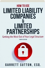 HOW TO USE LIMITED LIABILITY COMPANIES & LIMITED PARTNERSHIPS, FIFTH EDITION