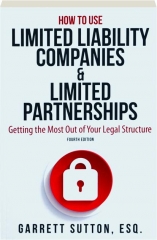 HOW TO USE LIMITED LIABILITY COMPANIES & LIMITED PARTNERSHIPS, FIFTH EDITION