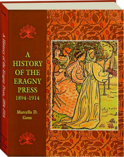 A HISTORY OF THE ERAGNY PRESS, 1894-1914
