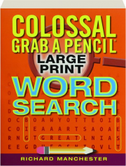 COLOSSAL GRAB A PENCIL LARGE PRINT WORD SEARCH