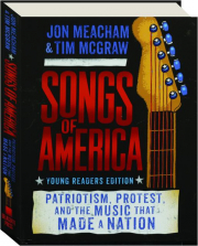 SONGS OF AMERICA: Patriotism, Protest, and the Music That Made a Nation