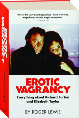EROTIC VAGRANCY: Everything About Richard Burton and Elizabeth Taylor