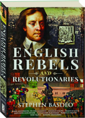 ENGLISH REBELS AND REVOLUTIONARIES