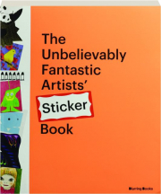 THE UNBELIEVABLY FANTASTIC ARTISTS' STICKER BOOK