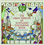 THE GREAT TAPESTRY OF SCOTLAND COLOURING BOOK