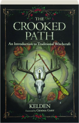 THE CROOKED PATH: An Introduction to Traditional Witchcraft