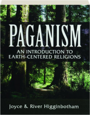 PAGANISM: An Introduction to Earth-Centered Religions