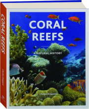 CORAL REEFS: A Natural History