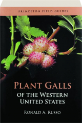 PLANT GALLS OF THE WESTERN UNITED STATES