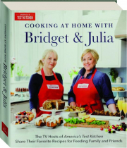 COOKING AT HOME WITH BRIDGET & JULIA