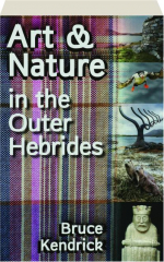 ART & NATURE IN THE OUTER HEBRIDES