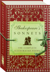 SHAKESPEARE'S SONNETS: The Complete Illustrated Poems