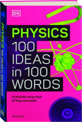 PHYSICS: 100 Ideas in 100 Words