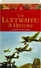 THE LUFTWAFFE: A History