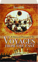 VOYAGES FROM THE PAST: A History of Passengers at Sea