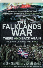 THE FALKLANDS WAR: There and Back Again