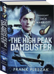 THE HIGH PEAK DAMBUSTER: Sergeant Jack Marriott DFM