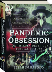 PANDEMIC OBSESSION: How They Feature in Our Popular Culture