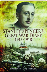 STANLEY SPENCER'S GREAT WAR DIARY 1915-1918