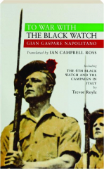 TO WAR WITH THE BLACK WATCH