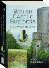 WELSH CASTLE BUILDERS: The Savoyard Style