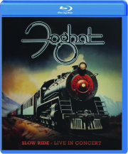 FOGHAT: Slow Ride