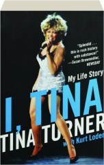 I, TINA: My Life Story