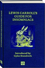 LEWIS CARROLL'S GUIDE FOR INSOMNIACS