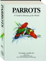 PARROTS: A Guide to Parrots of the World