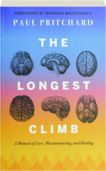 THE LONGEST CLIMB: A Memoir of Love, Mountaineering, and Healing
