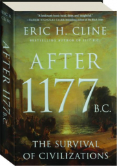 AFTER 1177 B.C.: The Survival of Civilizations