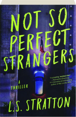 NOT SO PERFECT STRANGERS
