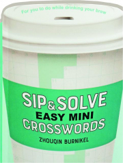SIP & SOLVE EASY MINI CROSSWORDS