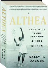 ALTHEA: The Life of Tennis Champion Althea Gibson