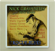 NICK GRAVENITES WITH PETE SEARS: Rogue Blues