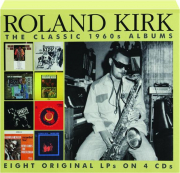 ROLAND KIRK: The Classic 1960s Albums