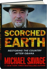 SCORCHED EARTH: Restoring the Country After Obama