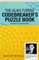 THE ALAN TURING CODEBREAKER'S PUZZLE BOOK