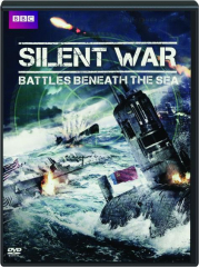 SILENT WAR: Battles Beneath the Sea