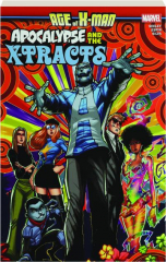 APOCALYPSE AND THE X-TRACTS: Age of X-Man
