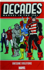 DECADES: Marvel in the '80s--Awesome Evolutions