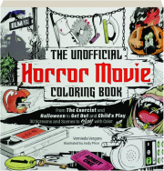 THE UNOFFICIAL HORROR MOVIE COLORING BOOK