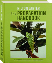 THE PROPAGATION HANDBOOK: A Guide to Propagating Houseplants