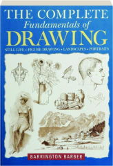 THE COMPLETE FUNDAMENTALS OF DRAWING