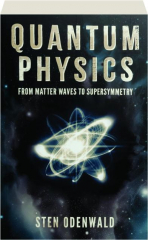 QUANTUM PHYSICS: From Matter Waves to Supersymmetry