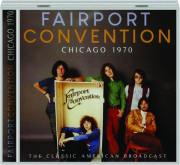 FAIRPORT CONVENTION: Chicago 1970